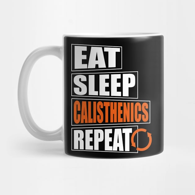 Eat Sleep Calisthenics Design by teemey